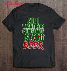 All I Want For Christmas Is Beer Reindeer Beer Pullover Shirt, Long Sleeve Kids Christmas Shirts Family  Wear Love, Shar
