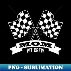 Mom Pit Crew for Race Car Parties Dark - Instant Sublimation Digital Download - Vibrant and Eye-Catching Typography