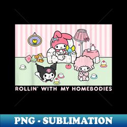 My Melody and Kuromi Rollin with my Homebodies - PNG Sublimation Digital Download - Defying the Norms