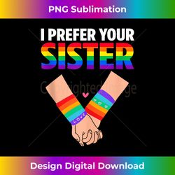 LGBTQ + Accessories, I prefer your sister Tank Top - Bespoke Sublimation Digital File - Crafted for Sublimation Excellence
