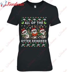 All Of The Otter Reindeer Ugly Christmas Sweater Shirt, Christmas Family Shirts Designs  Wear Love, Share Beauty