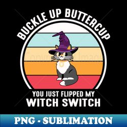 buckle up buttercup - high-resolution png sublimation file - vibrant and eye-catching typography
