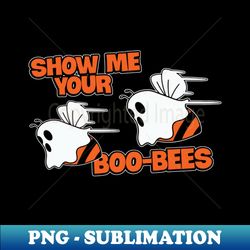 Show me your Boo Bees - PNG Transparent Sublimation File - Bring Your Designs to Life
