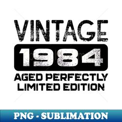 Birthday Gift Vintage 1984 Aged Perfectly - Premium PNG Sublimation File - Boost Your Success with this Inspirational PNG Download