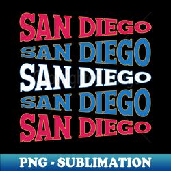 NATIONAL TEXT ART SAN DIEGO - Stylish Sublimation Digital Download - Vibrant and Eye-Catching Typography