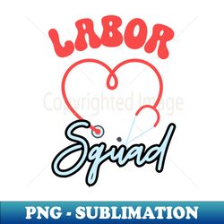 Labor and Delivery Nurse L&D Nurse Labor Squad Crew Cute - Instant Sublimation Digital Download - Defying the Norms