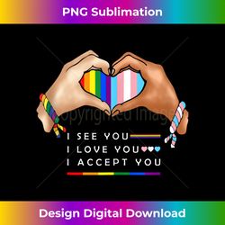 I see I love you I accept you, LGBTQ ally pride Tank To - Innovative PNG Sublimation Design - Customize with Flair