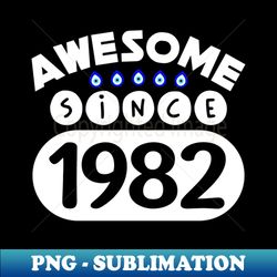 Awesome Since 1982 - Aesthetic Sublimation Digital File - Unleash Your Inner Rebellion