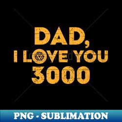 Marvel Iron Man Dad I Love You - Creative Sublimation PNG Download - Spice Up Your Sublimation Projects