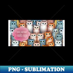 I was normal 3 cats ago funny - Vintage Sublimation PNG Download - Bring Your Designs to Life