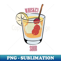 whiskey sour - Instant Sublimation Digital Download - Vibrant and Eye-Catching Typography