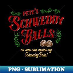 Schweddy Balls V2 - Instant PNG Sublimation Download - Bold & Eye-catching
