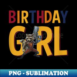 Marvel Guardians of the Galaxy Birthday Girl Rocket - Premium PNG Sublimation File - Perfect for Sublimation Mastery