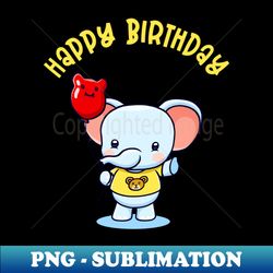 cute elephant balloon happy birthday gift kids - instant png sublimation download - boost your success with this inspirational png download