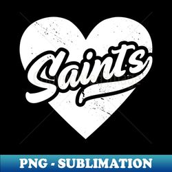 vintage saints school spirit  high school football mascot  go saints - png transparent sublimation file - perfect for personalization