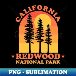 Redwood National Park - California - High-Resolution PNG Sublimation File - Unleash Your Inner Rebellion