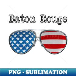AMERICA PILOT GLASSES BATON ROUGE - High-Resolution PNG Sublimation File - Vibrant and Eye-Catching Typography