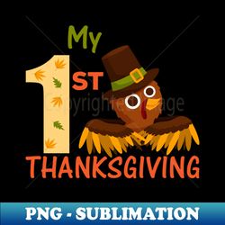 My 1st thanksgiving - Retro PNG Sublimation Digital Download - Spice Up Your Sublimation Projects