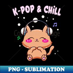 K-Pop  Chill Cute Kawaii Kitty Cat - Modern Sublimation PNG File - Revolutionize Your Designs