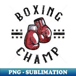 boxing champ martial arts boxing fighter boxer - unique sublimation png download - unleash your inner rebellion