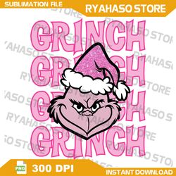 Grinch Grinch Grinch Grinch PNG, grinch pink png,Christmas Sublimation Design, Christmas png, Instant Download