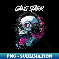 GANG STARR RAPPER - PNG Sublimation Digital Download - Vibrant and Eye-Catching Typography