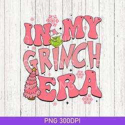 Retro In My Grinchmas Eras PNG, Merry Grinchmas PNG, Grinch Santa Hat PNG, Grinchmas Gift, Whoville Xmas, Gift Grinch