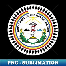 Navajo Nation Seal Flag Logo Insignia Emblem - Special Edition Sublimation PNG File - Enhance Your Apparel with Stunning Detail