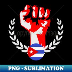 Cuba Revolution Hand Fist Flag Revolution - High-Resolution PNG Sublimation File - Enhance Your Apparel with Stunning Detail