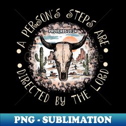 A persons steps are directed by the Lord Hat Boot Cowboys - High-Quality PNG Sublimation Download - Enhance Your Apparel with Stunning Detail