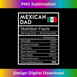 mexican dad nutrition facts national pride gift for dad - contemporary png sublimation design - pioneer new aesthetic frontiers