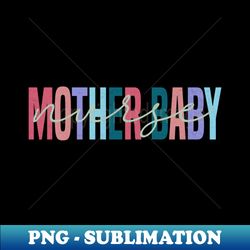 mother baby nurse postpartum nurse mom baby nursing - instant png sublimation download - unlock vibrant sublimation designs
