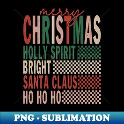 Checkered Christmas, Retro Christmas, Holiday Ho Ho Ho - Exclusive PNG Sublimation Download - Vibrant and Eye-Catching Typography