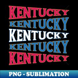 NATIONAL TEXT ART USA KENTUCKY - Digital Sublimation Download File - Create with Confidence