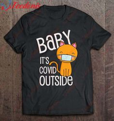 Baby Its COVID Outside Christmas 2020 Cat Lovers Gift Shirt, Kids Christmas Shirts Family  Wear Love, Share Beauty