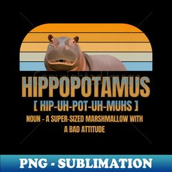 Funny Hippo Word Definition - Aesthetic Sublimation Digital File - Bold & Eye-catching