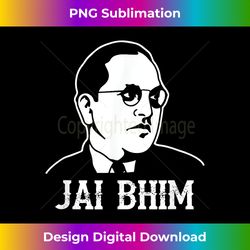 Ambedkar Jayanthi Jai Bhim Bheem - Minimalist Sublimation Digital File - Pioneer New Aesthetic Frontiers