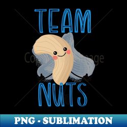 Gender Reveal Team Nuts Matching Family Baby Party - Exclusive PNG Sublimation Download - Perfect for Creative Projects