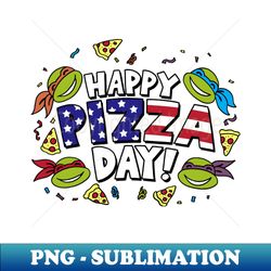 4th Of July TMNT Pizza Celebration Patriotic Ninja Turtles - Unique Sublimation PNG Download - Add a Festive Touch to Every Day