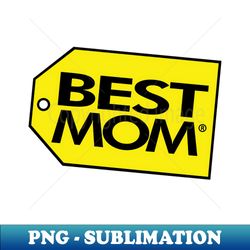 Best Mom Gift For Moms - Modern Sublimation PNG File - Defying the Norms