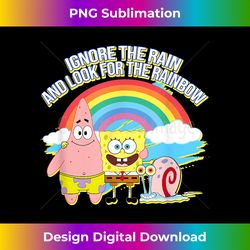 Mademark x SpongeBob SquarePants - Ignore the Rain and Look for the Rainbow - Edgy Sublimation Digital File - Reimagine Your Sublimation Pieces