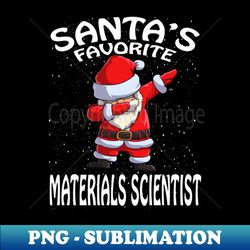 Santas Favorite Materials Scientist Christmas - Digital Sublimation Download File - Create with Confidence