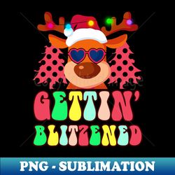 Gettin Blitzened - Vintage Sublimation PNG Download - Defying the Norms