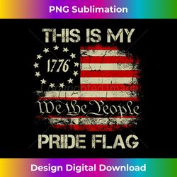 4th of July This Is My Pride Flag USA American Patriotic - Eco-Friendly Sublimation PNG Download - Striking & Memorable Impressions