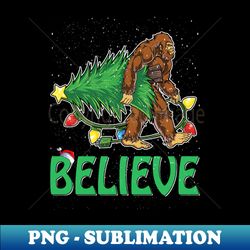believe bigfoot christmas gifts for men boys girls funny christmas t-shirt - high-quality png sublimation download - unleash your creativity