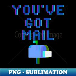 Youve Got Mail - Stylish Sublimation Digital Download - Spice Up Your Sublimation Projects