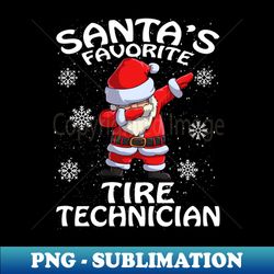 Santas Favorite Tire Technician Christmas - Special Edition Sublimation PNG File - Bold & Eye-catching