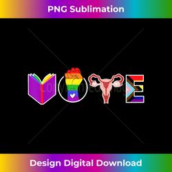 Vote - Books - Fist - Ovaries - LGTBQ - Gay Pride Rainbow - Crafted Sublimation Digital Download - Ideal for Imaginative Endeavors