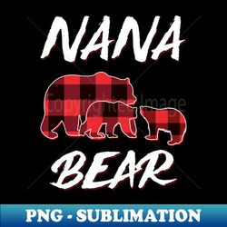 Nana Bear Red Plaid Christmas Pajama Matching Family Gift - Artistic Sublimation Digital File - Fashionable and Fearless