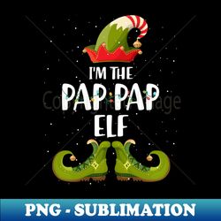 Im The Pap Pap Elf Shirt Matching Christmas Family Gift - High-Resolution PNG Sublimation File - Defying the Norms